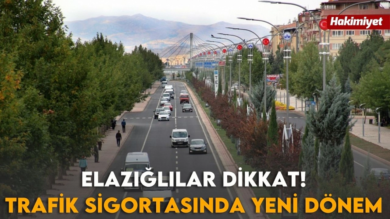 Elazığlılar İçin Trafik Sigortasında Devrim Niteliğinde Yenilik!